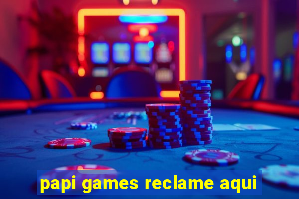 papi games reclame aqui